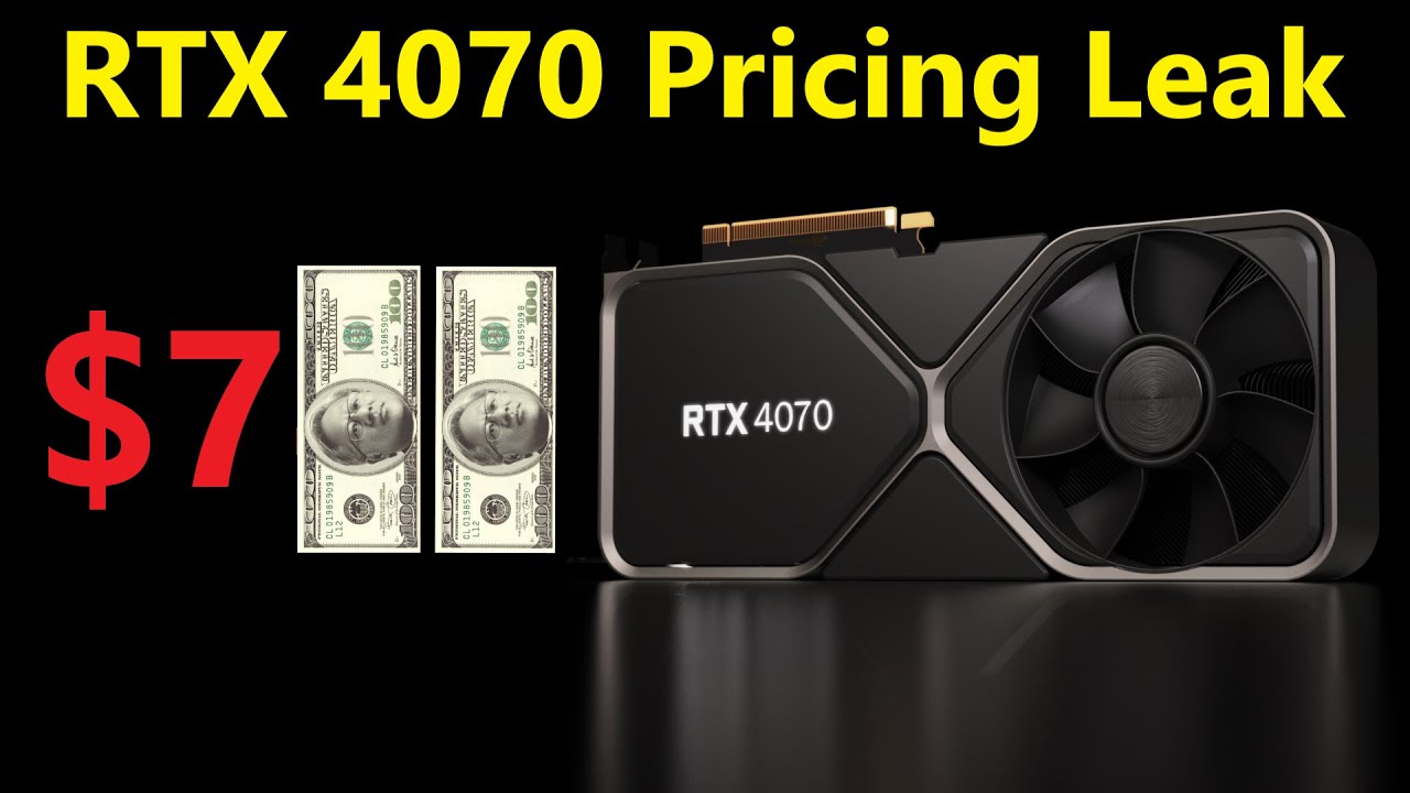 RTX 4070 Pricing Leak: Nvidia's INSANE Pricing Continues...
