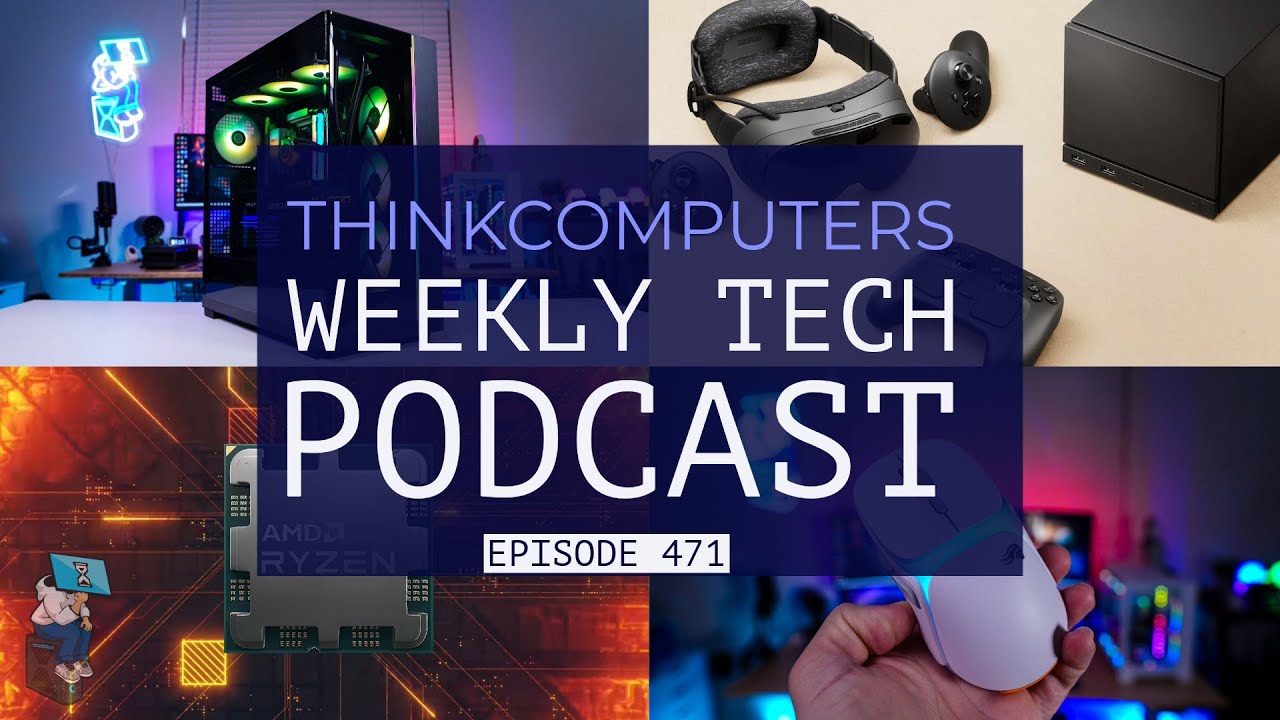 ThinkComputers Podcast #471 - Ryzen 5 7500X3D, New Steam Hardware, Memory Prices & More!