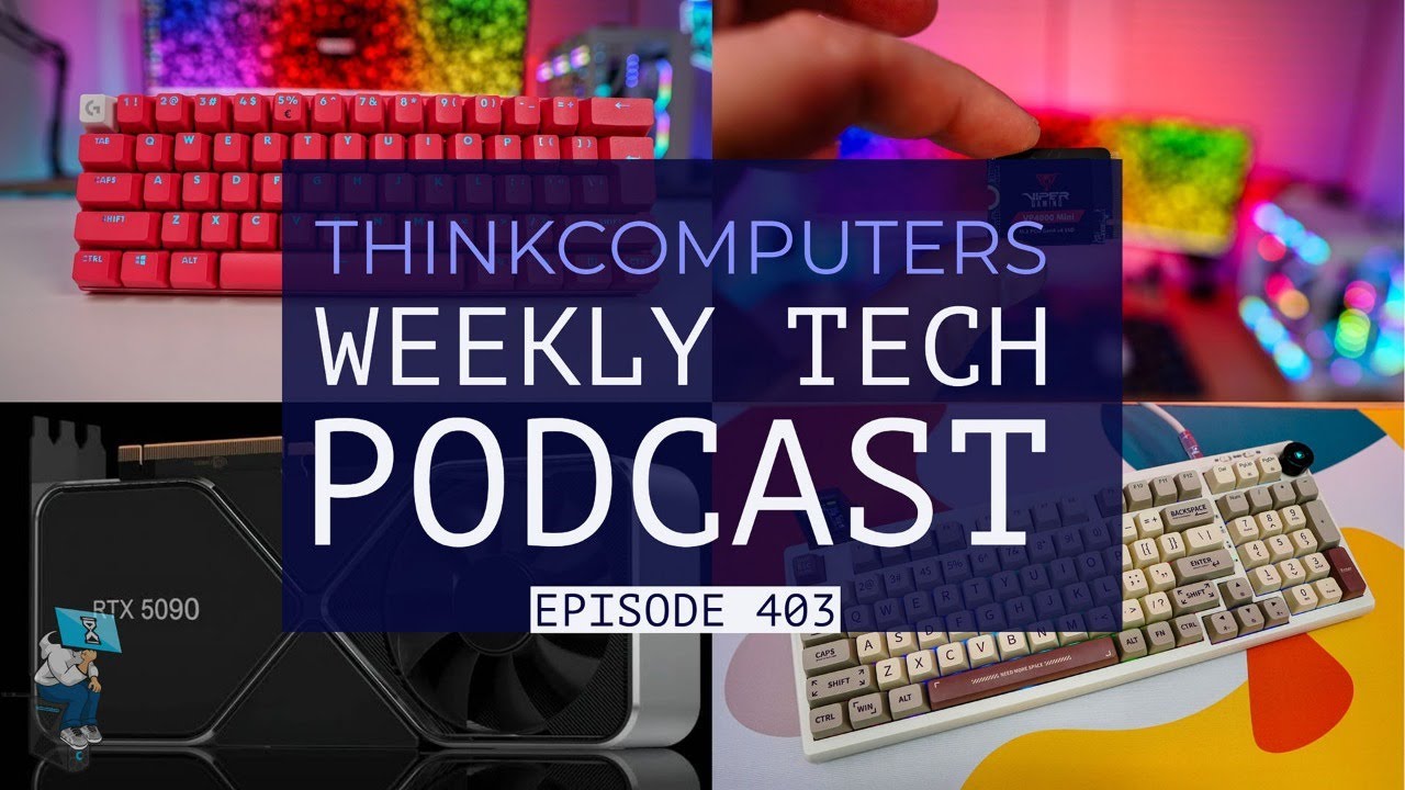 ThinkComputers Podcast #403 - Two New Keyboards, RTX 50 in 2024, Razer Blade 18 & More!