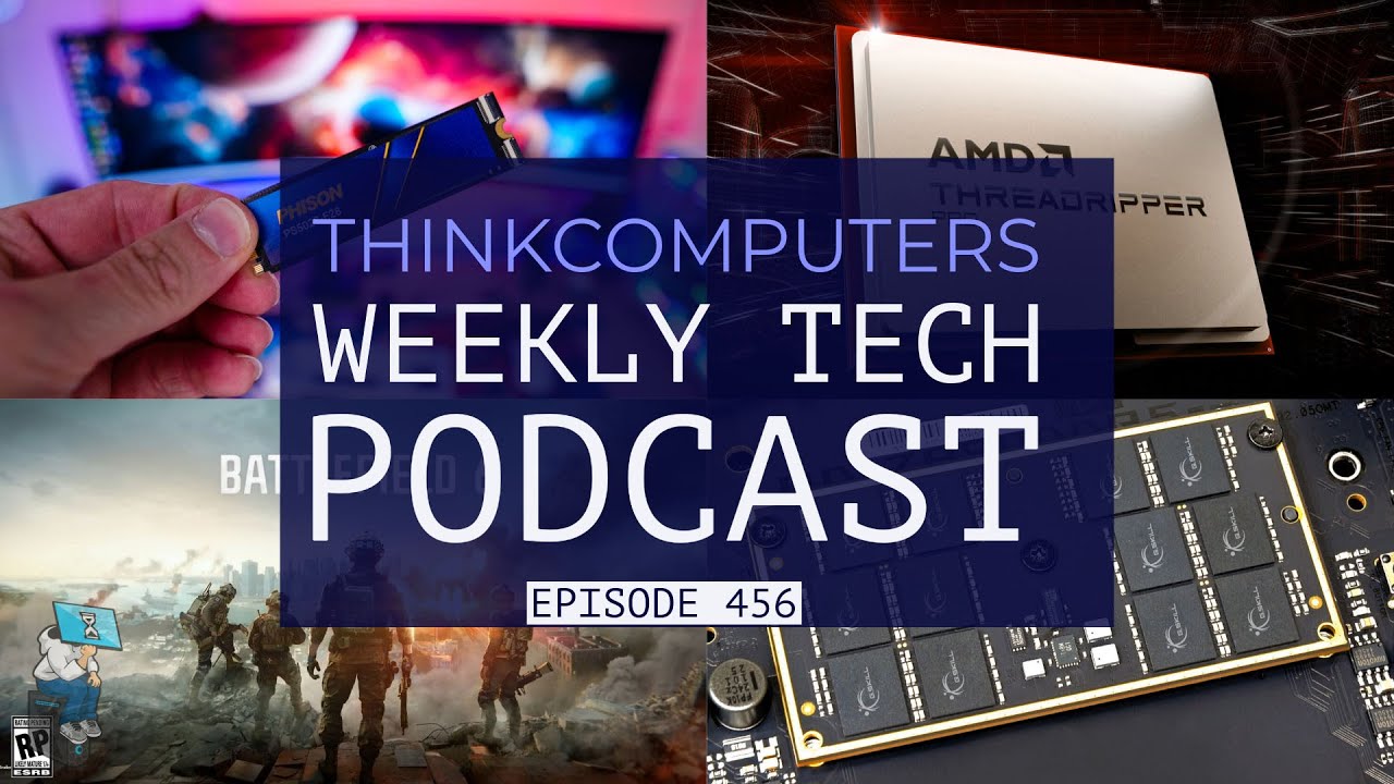 ThinkComputers Podcast #456 - Phison E28, Threadripper PRO 9995WX, Battlefield 6 & More!