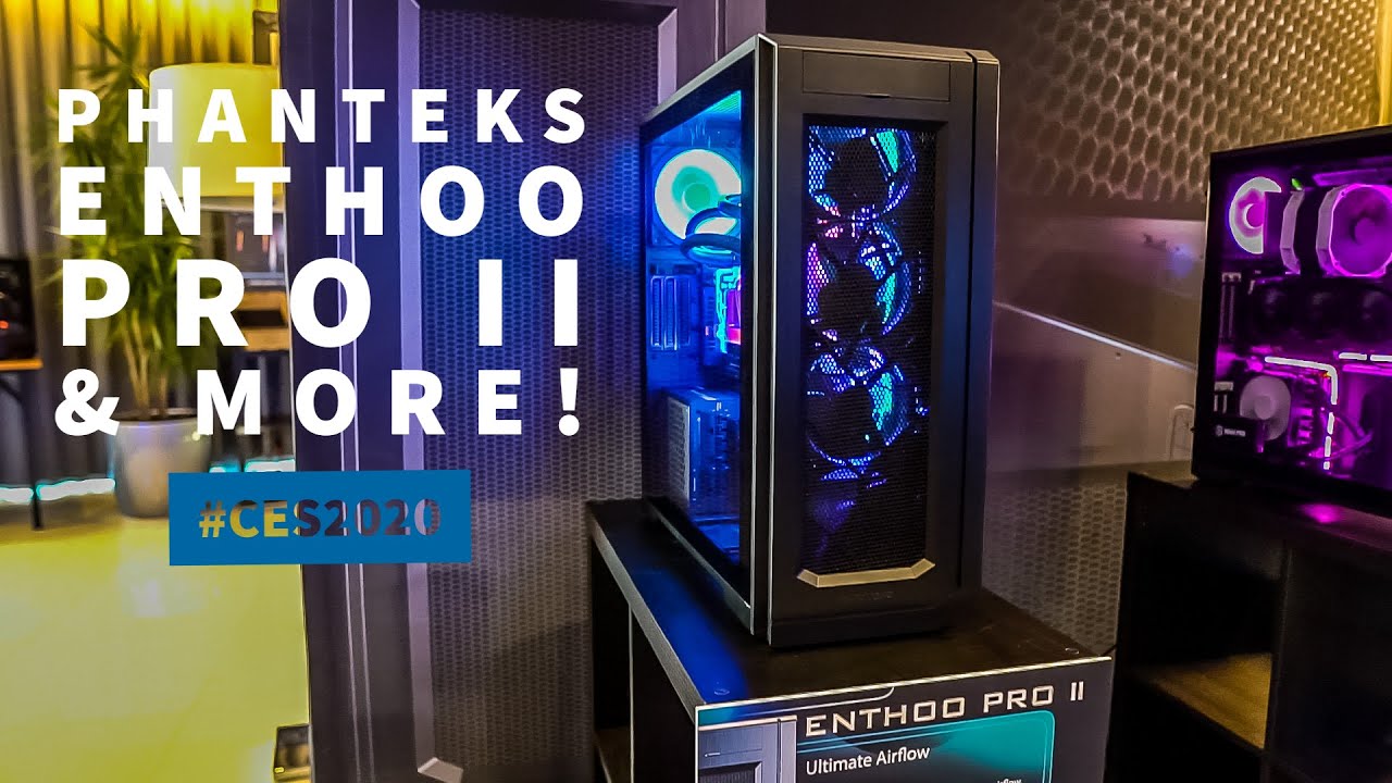 Checking out Phanteks Enthoo Pro II & More!