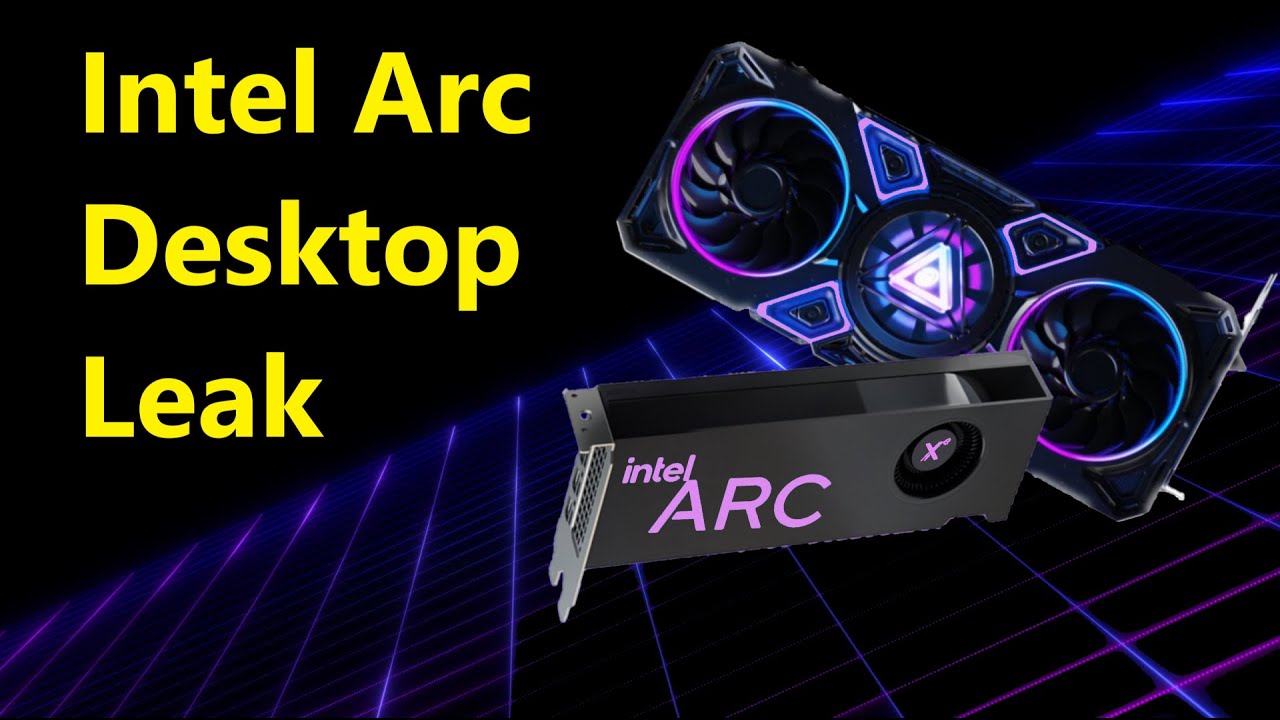 Intel Arc Desktop Lineup Leak: Will Big Xe compete with Big Ampere?