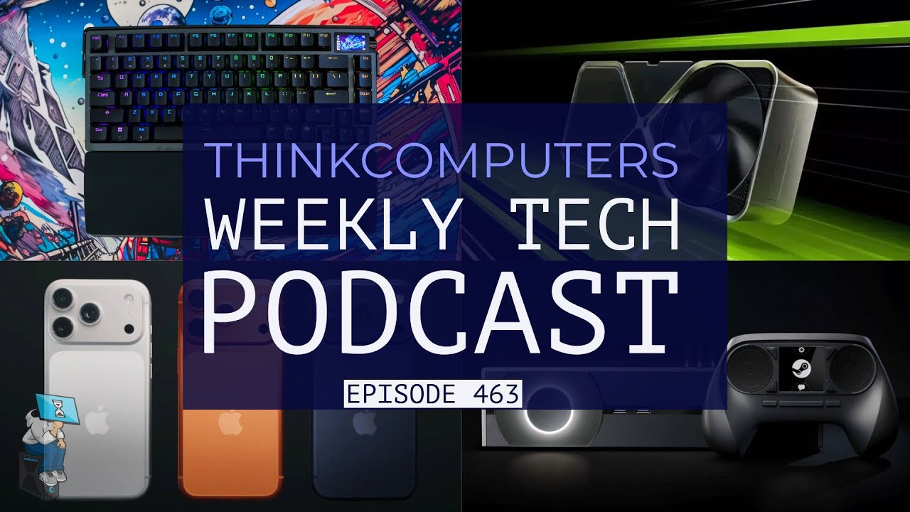 ThinkComputers Podcast #463 - $500 Keyboard, RTX 50 Refresh, New Valve Console & More!