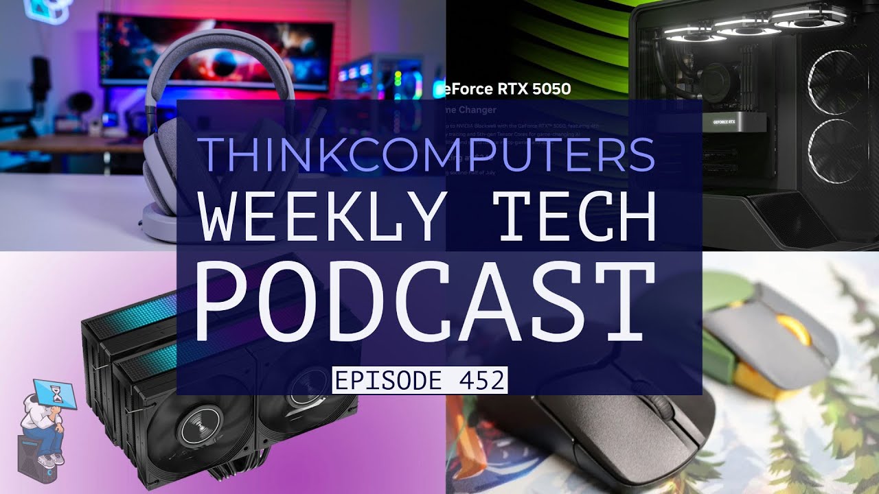 ThinkComputers Podcast #452 – RTX 5050, Fractal Design Scape & More!