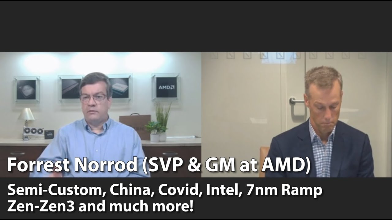 Forrest Norrod (AMD, SVP & GM) talks Zen - Zen 3, Semi-Custom, Supply, China, 7nm Ramp & much more