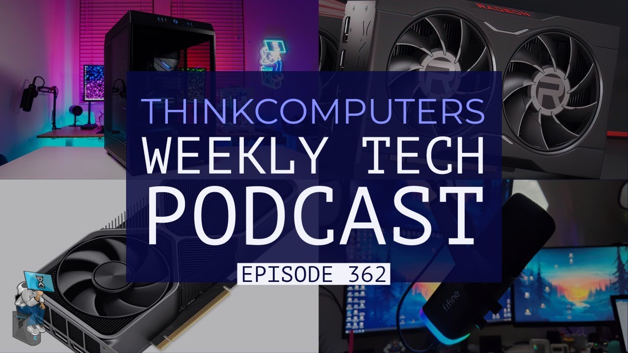 ThinkComputers Podcast #362 - RTX 4060 Ti Details, RX 7600 XT, Intel Name Change & More!