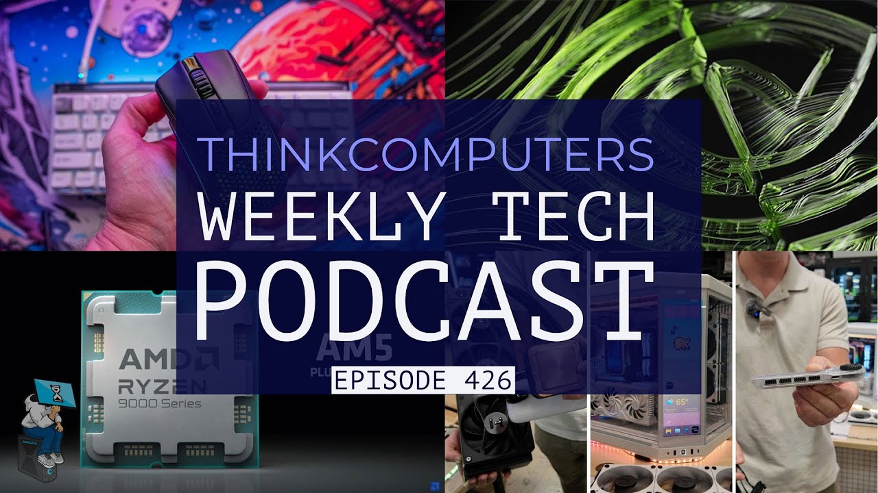 ThinkComputers Podcast #426 - Ryzen 7 9800X3D, New HYTE Products, NVIDIA & More!