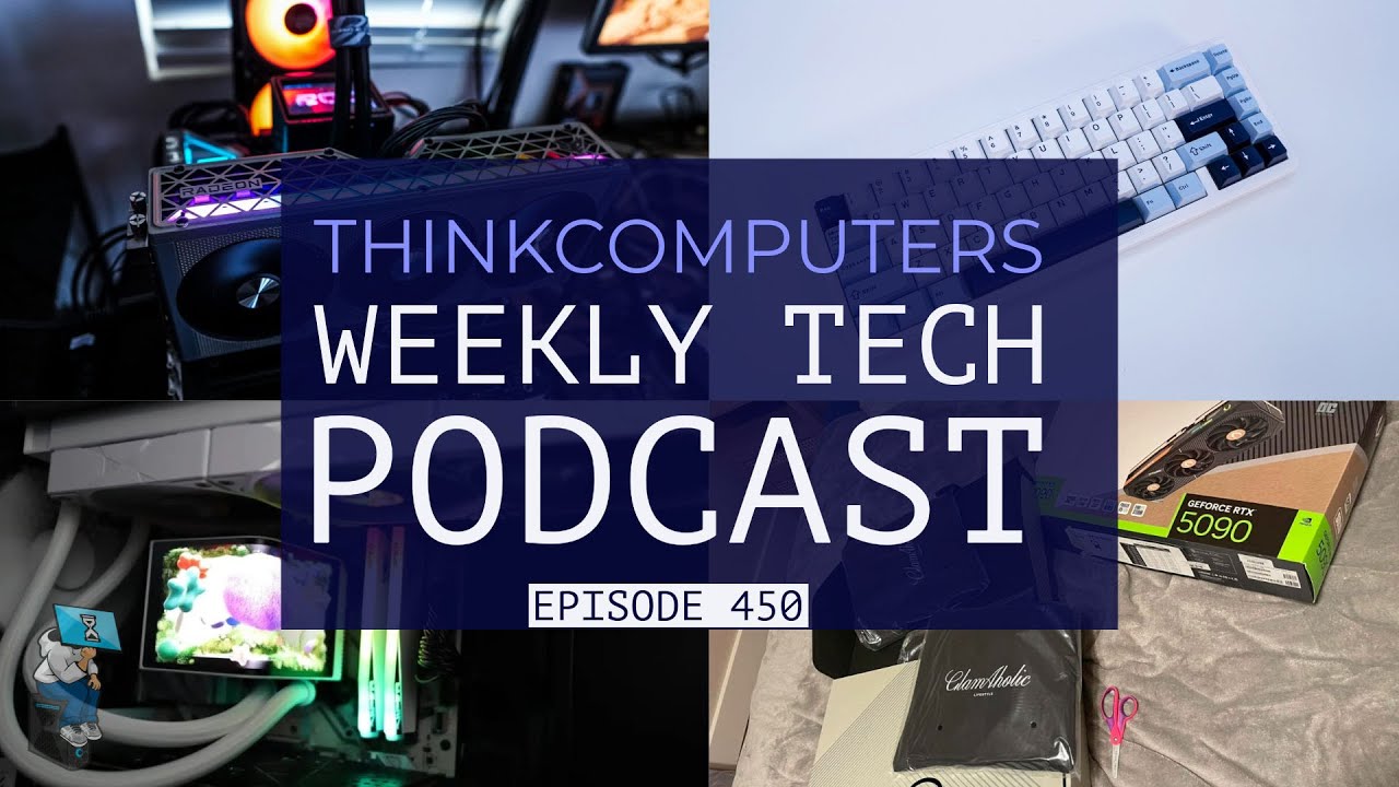 ThinkComputers Podcast #450 – RX 9060 XT Review, RTX 5090 Scam & More!