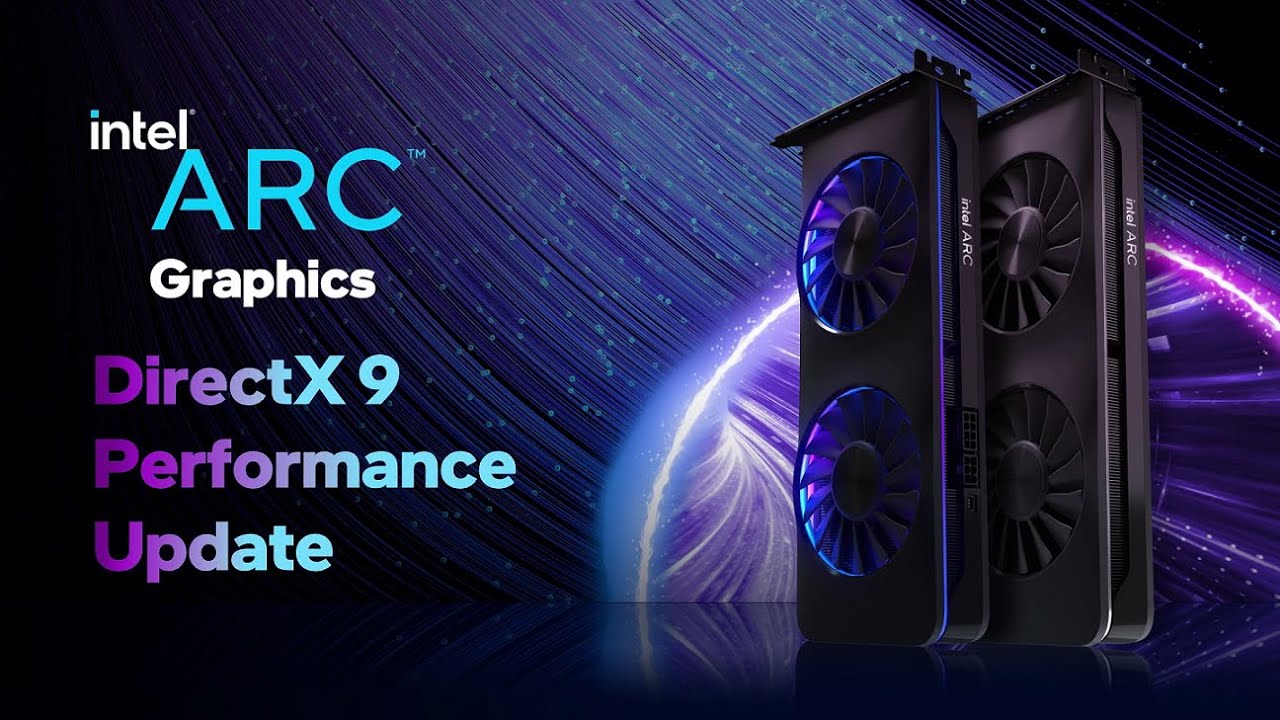 Intel Arc Graphics | DirectX 9 Performance Update