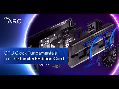 Intel Arc Graphics Overclocking Fundamentals and Limited-Edition Card