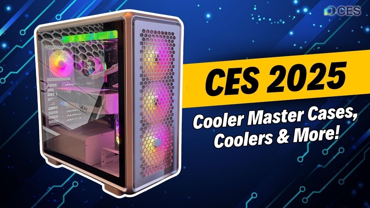 CES 2025: New Cooler Master Cases, Coolers & More!