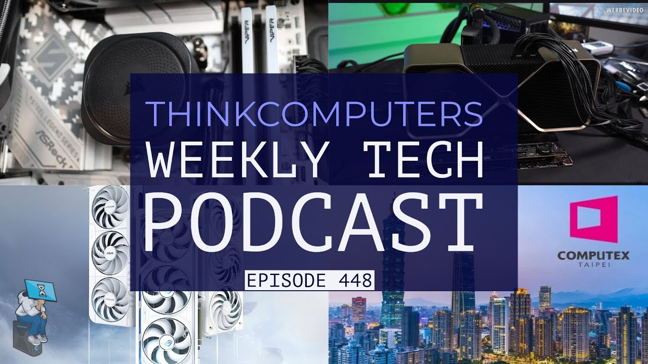 ThinkComputers Podcast #448 - Computex 2025 Preview, NVIDIA Drama, Stealth AiO & More!