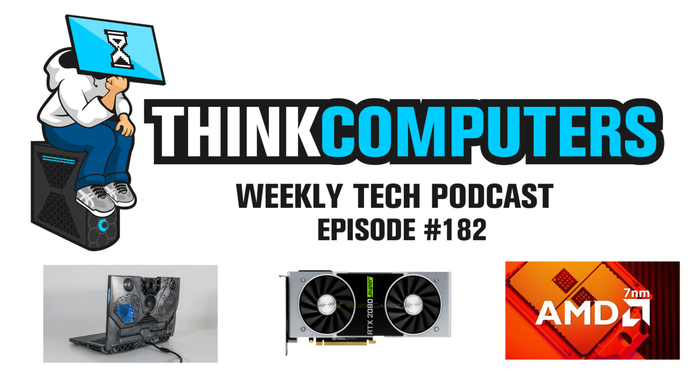 Thinkcomputers Podcast #182