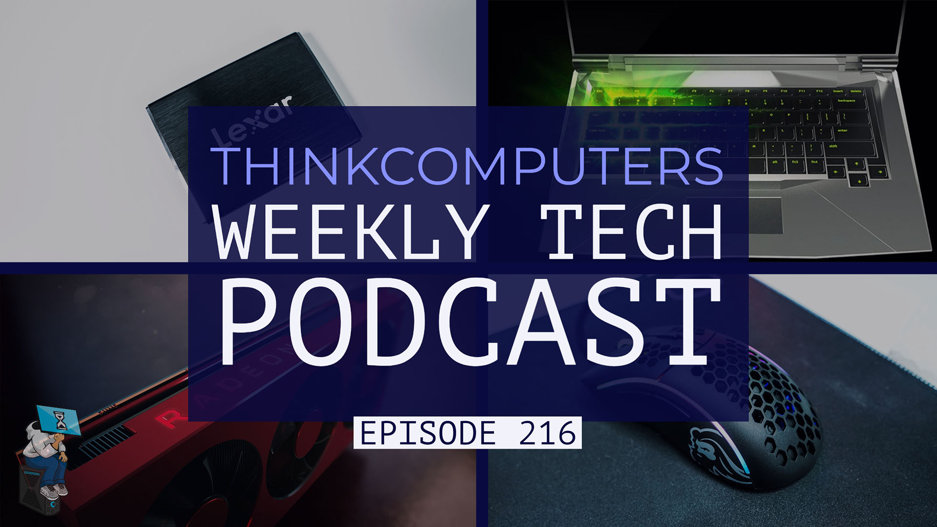 ThinkComputers Podcast #216