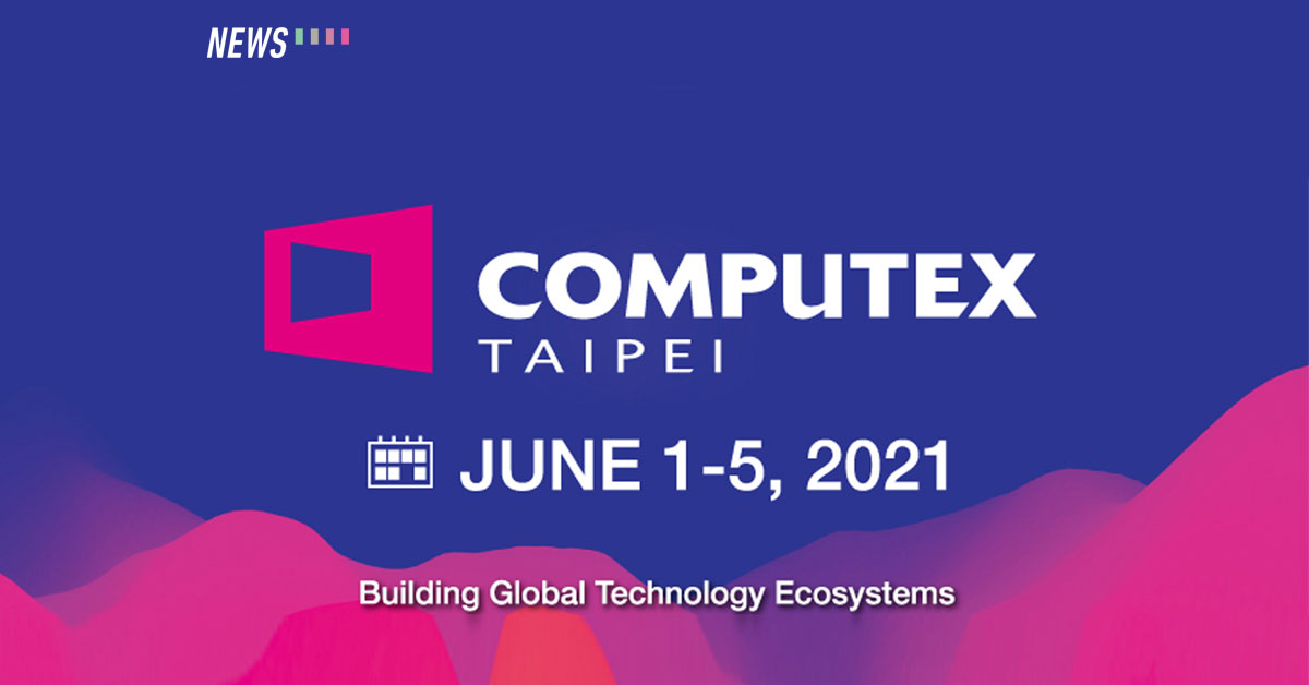 Dates for Computex 2021