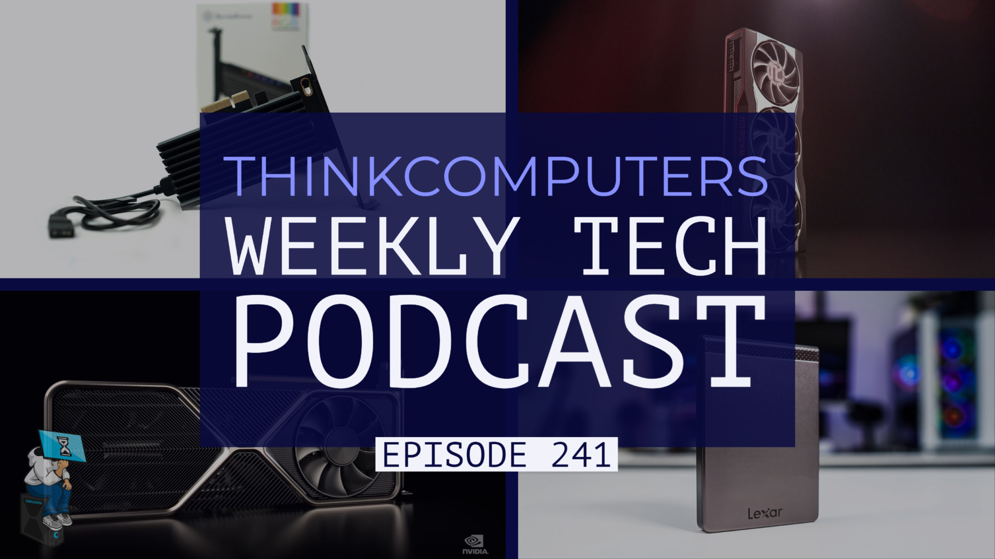ThinkComputers Podcast #241