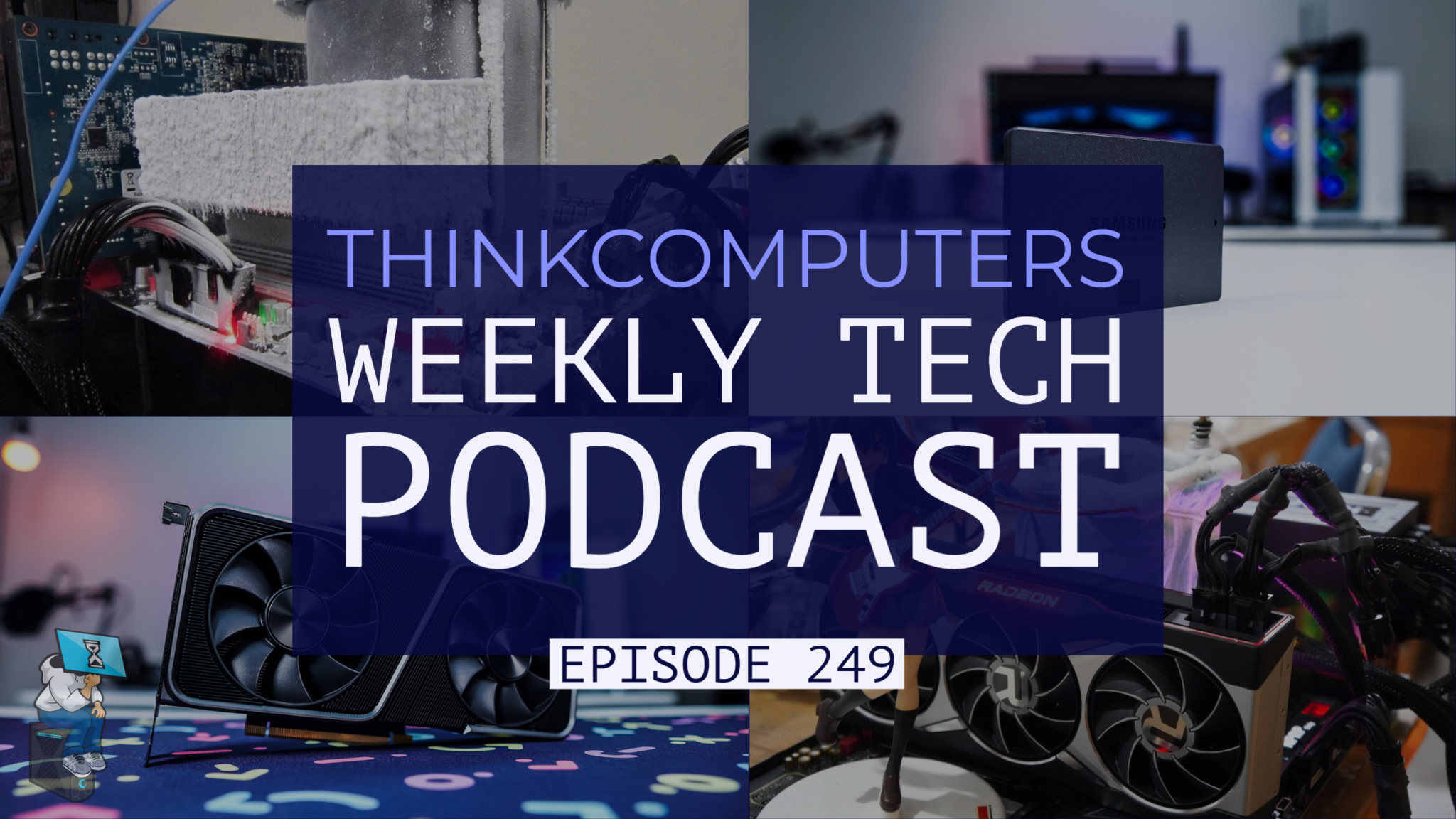 ThinkComputers Podcast #249