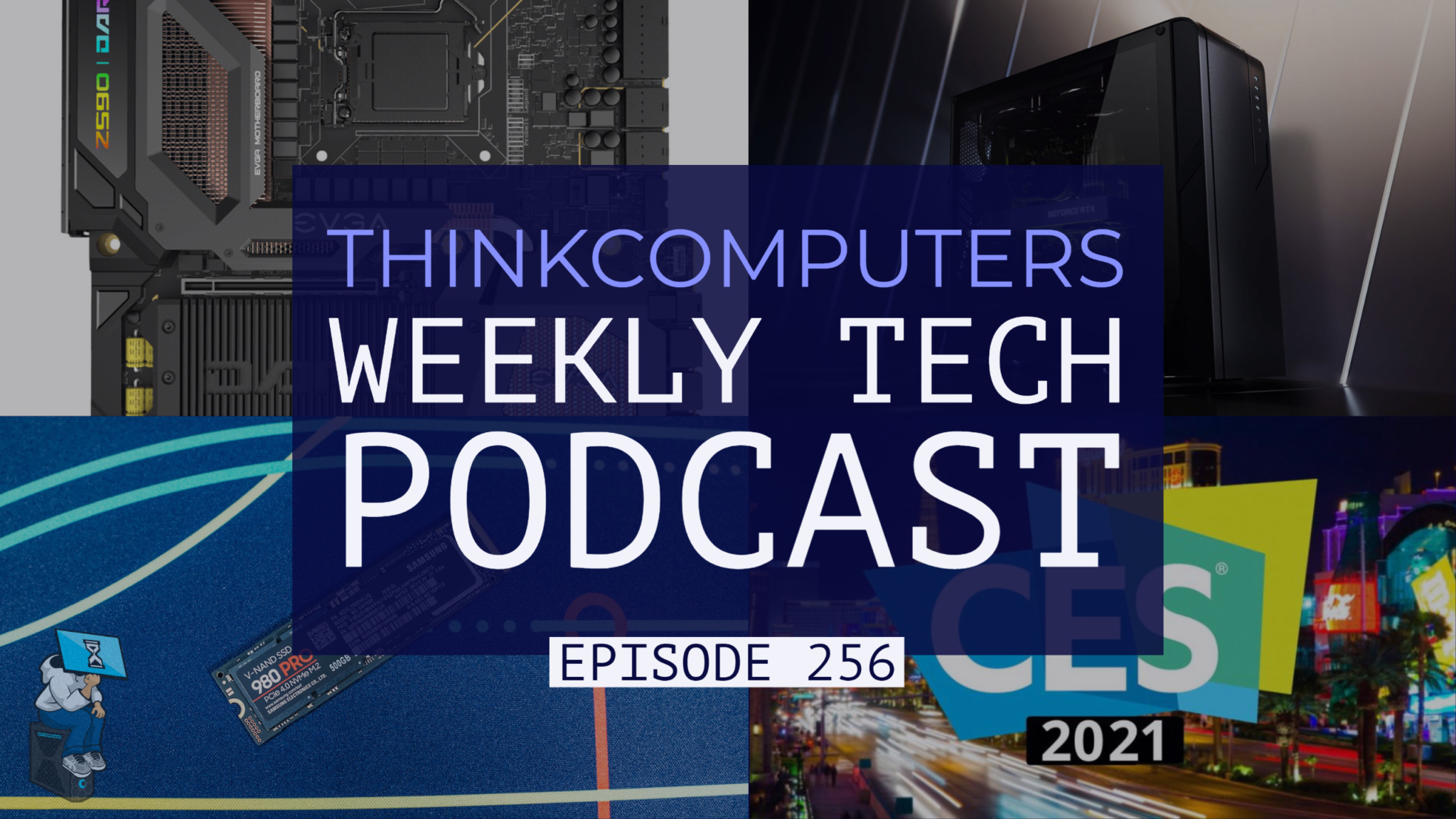 ThinkComputers Podcast #256