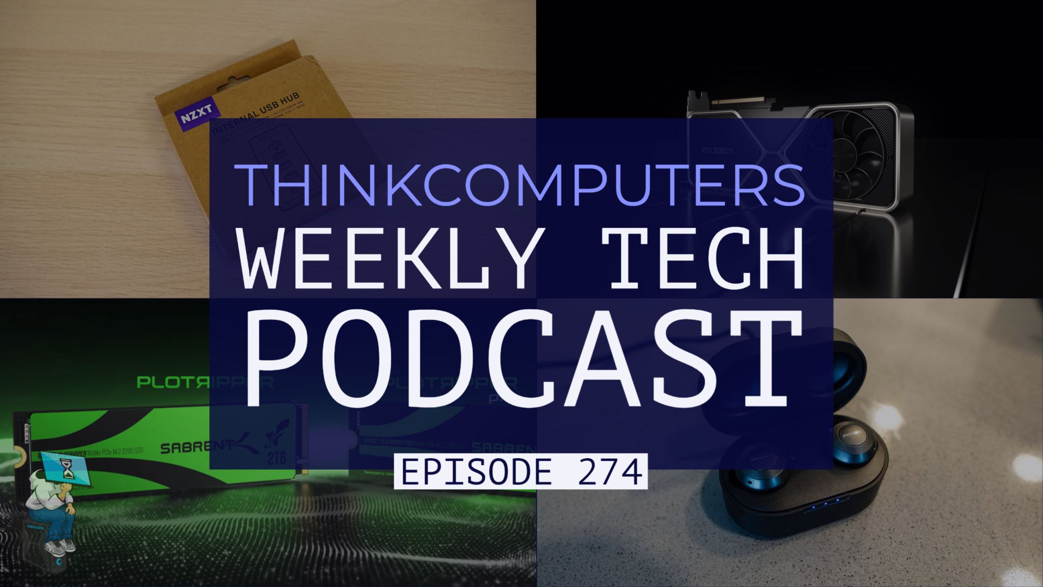 ThinkComputers Podcast #274