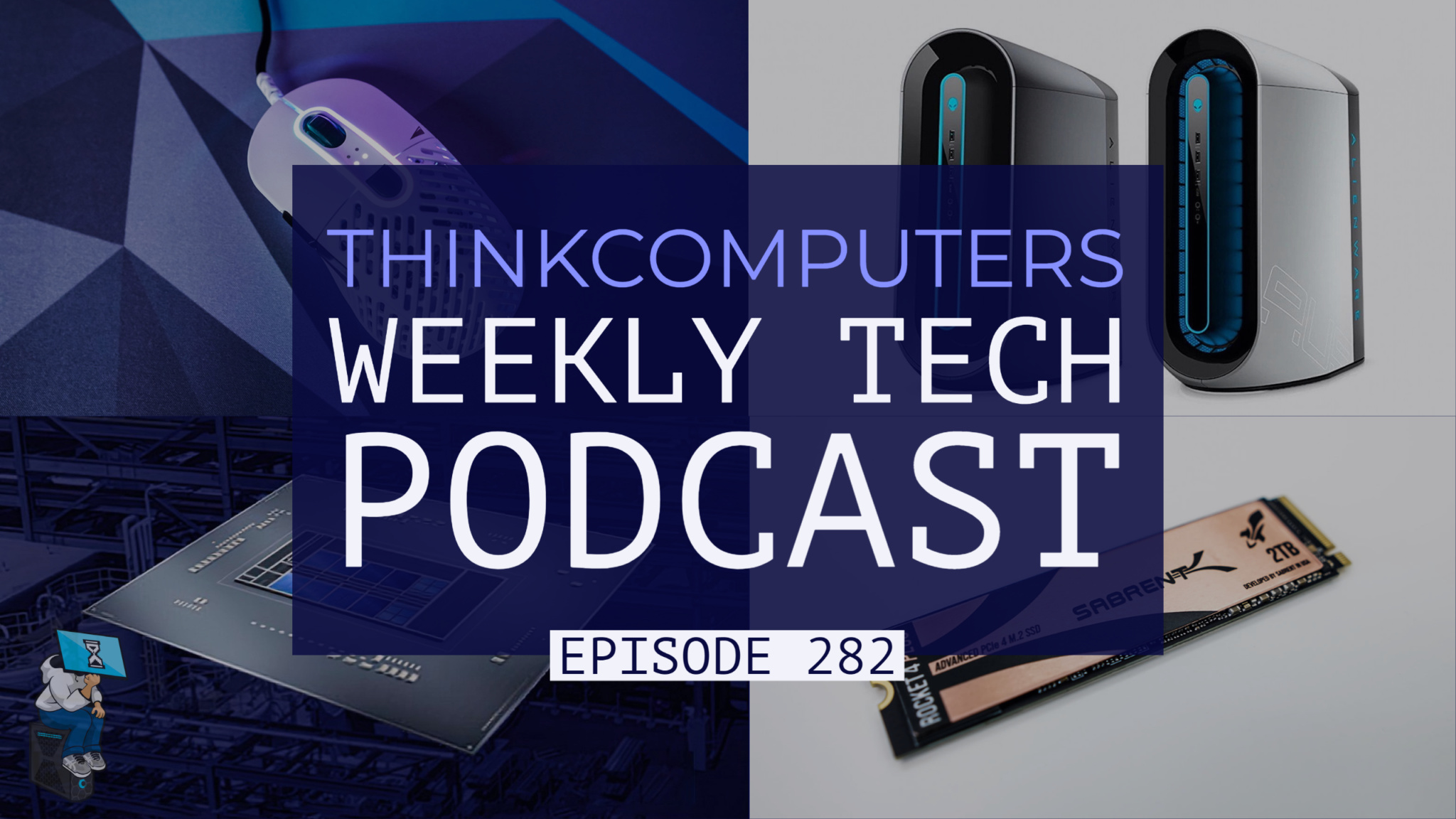 ThinkComputers Podcast #282