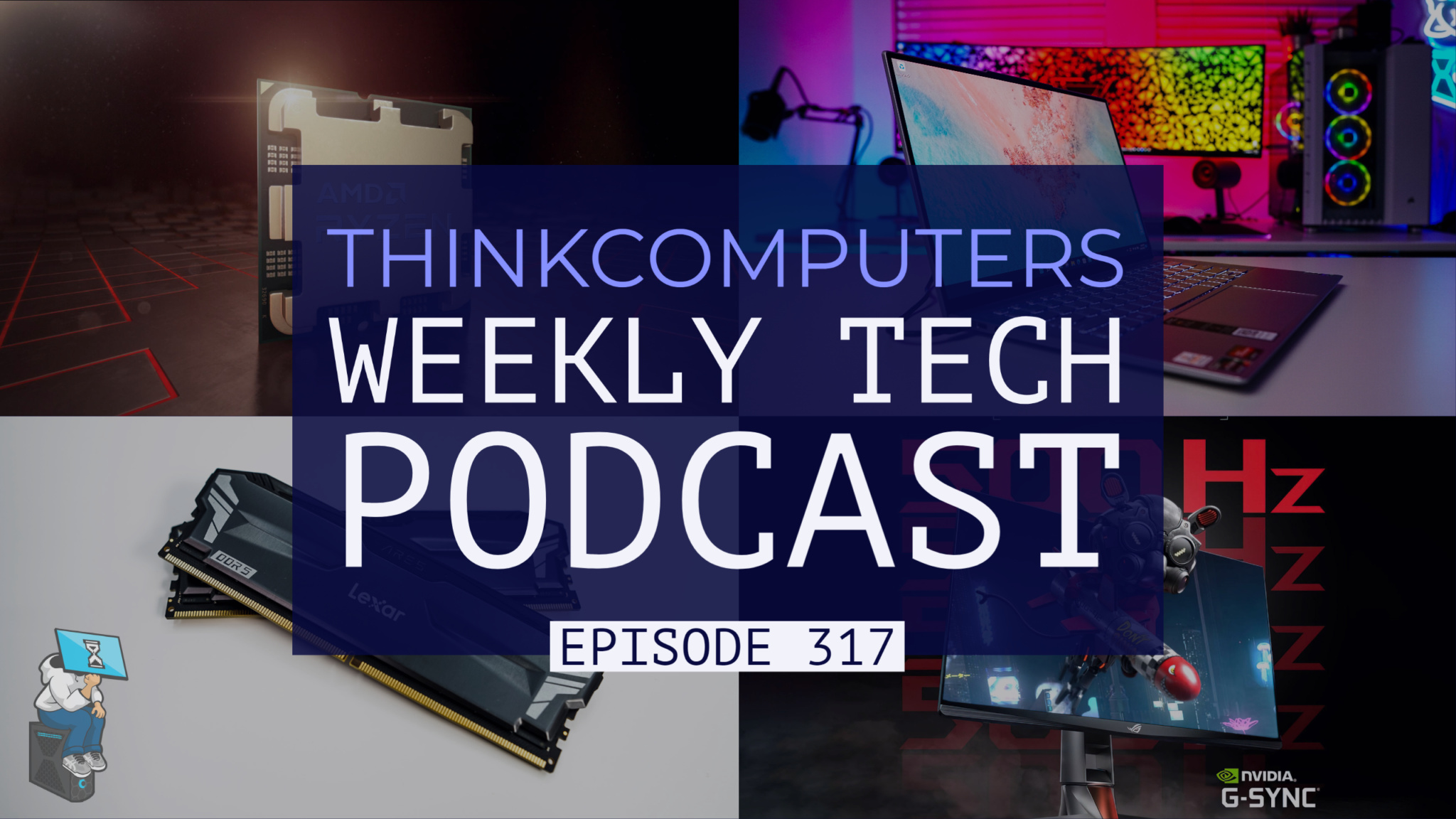 ThinkComputers Podcast #317