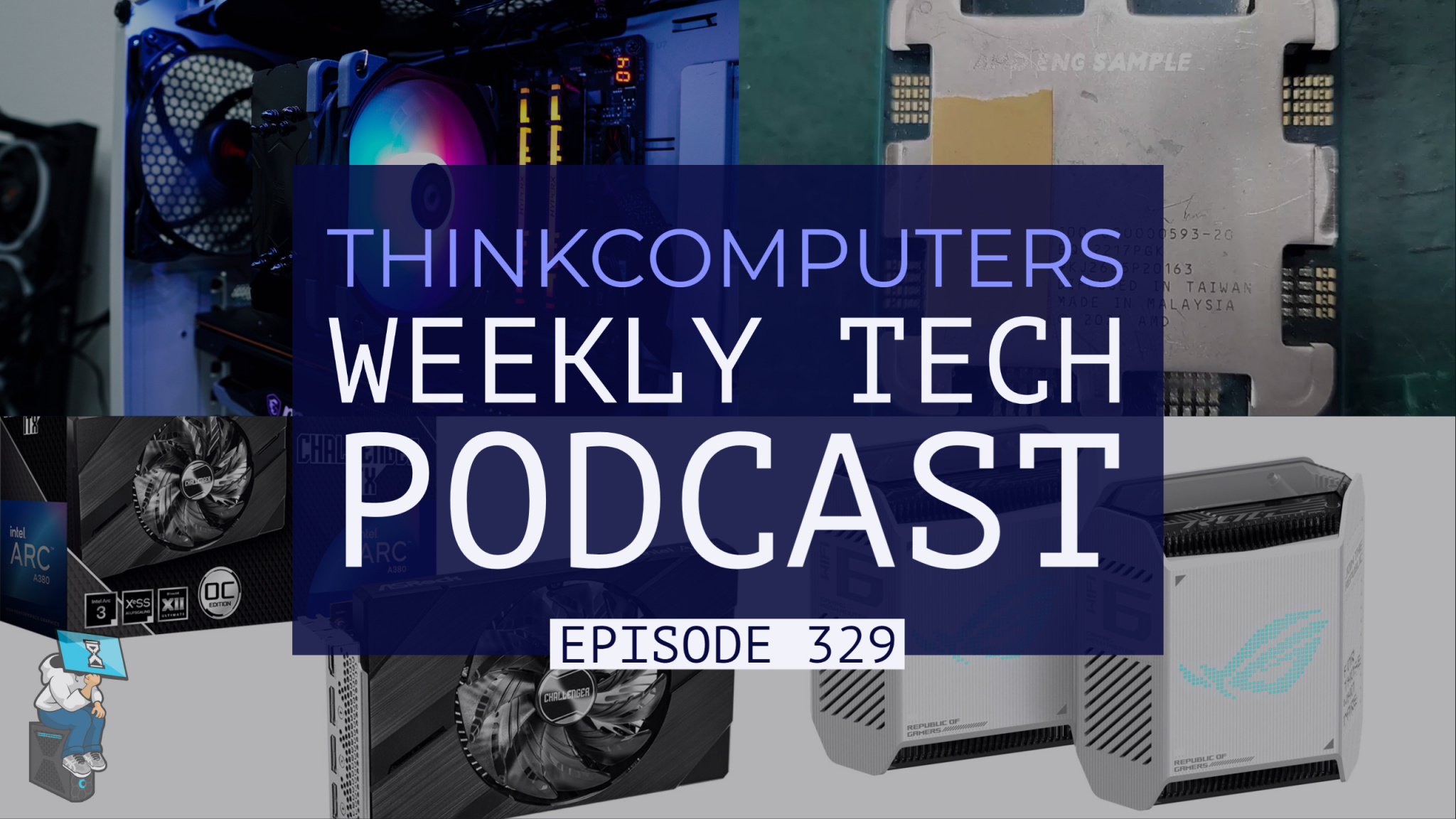 ThinkComputers Podcast #329