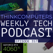 ThinkComputers Podcast #357 – RTX 4060 Ti, RTX 4060 & RTX 4050, Fastest Flash Drives & More!
